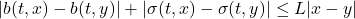 Rendered by QuickLaTeX.com |b(t,x)-b(t,y)| + |\sigma(t,x)-\sigma(t,y)| \le L|x-y|
