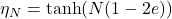 \eta_N= \tanh(N \arctanh(1-2e))