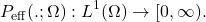 \[P_{\mathrm{eff}}(.; \Omega) : L^1(\Omega) \to [0,\infty).\]
