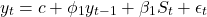\begin{equation*}y_t = c + \phi_1 y_{t-1} + \beta_1 S_t + \epsilon_t\end{equation*}