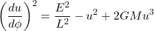 \begin{equation*}\left(\frac{du}{d\phi}\right)^2 = \frac{E^2}{L^2} - u^2 + 2 G M u^3\end{equation*}