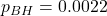 p_{BH} = 0.0022