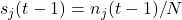 s_{j}(t-1)=n_j(t-1)/N