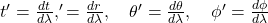 t' = \frac{dt}{d\lambda}, \quadr' = \frac{dr}{d\lambda}, \quad\theta' = \frac{d\theta}{d\lambda}, \quad\phi' = \frac{d\phi}{d\lambda}