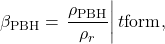 \begin{equation*}\begin{aligned}\beta_{\text{PBH}} = \left. \frac{\rho_{\text{PBH}}}{\rho_r} \right|{t{\text{form}}},\end{aligned}\end{equation*}
