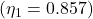 (\eta_1=0.857)