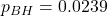 p_{BH} = 0.0239