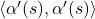 \langle \alpha'(s), \alpha'(s) \rangle