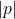 Rendered by QuickLaTeX.com |p|