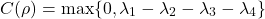\begin{equation*}C(\rho) = \max\{0, \lambda_1 - \lambda_2 - \lambda_3 - \lambda_4\}\end{equation*}