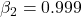 \beta_2=0.999