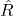 \hat{R}