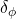 \delta_\phi