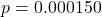 p = 0.000150