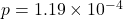 p = 1.19 \times 10^{-4}